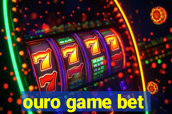 ouro game bet